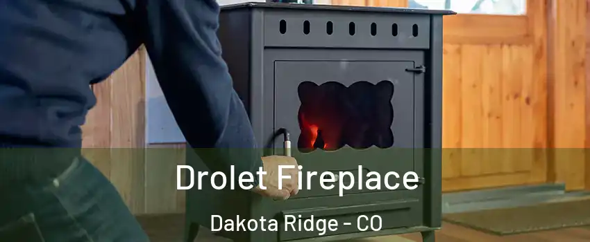  Drolet Fireplace Dakota Ridge - CO