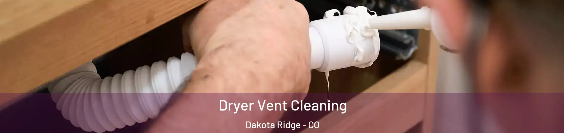  Dryer Vent Cleaning Dakota Ridge - CO
