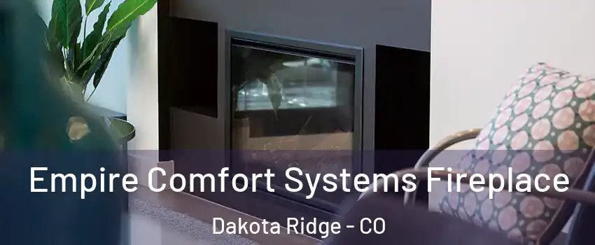  Empire Comfort Systems Fireplace Dakota Ridge - CO