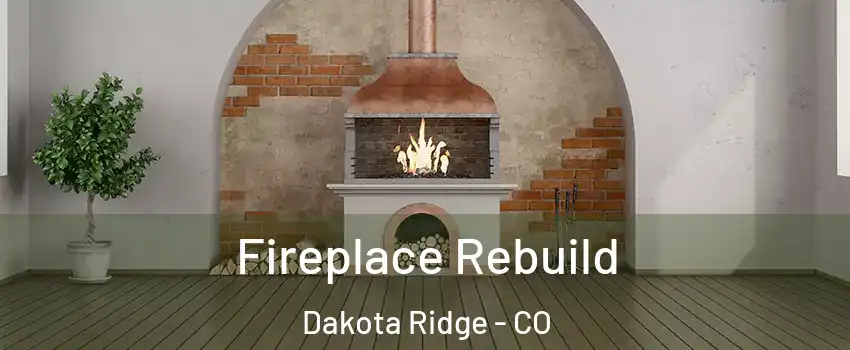  Fireplace Rebuild Dakota Ridge - CO