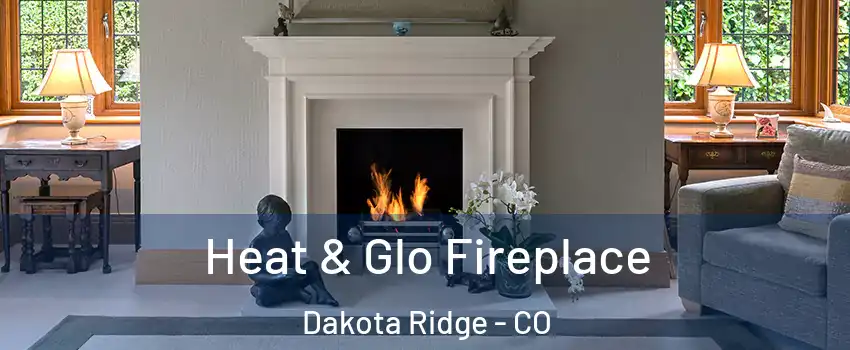  Heat & Glo Fireplace Dakota Ridge - CO