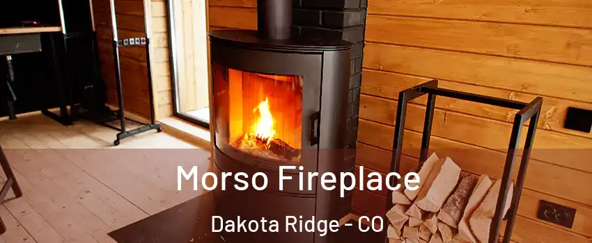  Morso Fireplace Dakota Ridge - CO